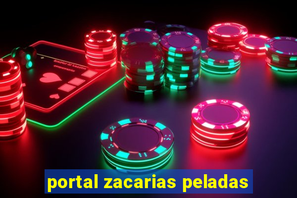 portal zacarias peladas